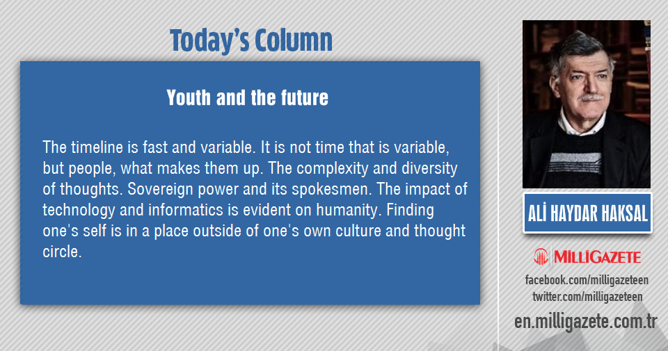 Ali Haydar Haksal: "Youth and the future"