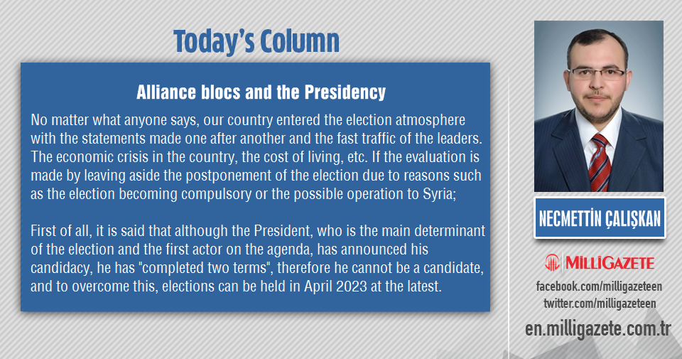 Assoc. Dr. Necmettin Caliskan: "Alliance blocs and the Presidency"