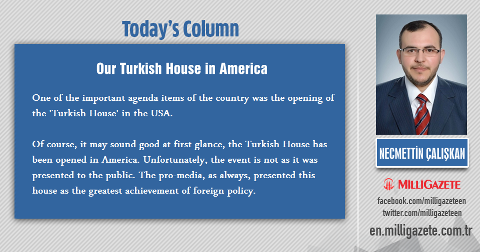 Assoc. Dr. Necmettin Caliskan: "Our Turkish House in America!"