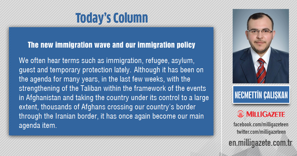 Assoc. Dr. Necmettin Caliskan: "The new immigration wave and our immigration policy"