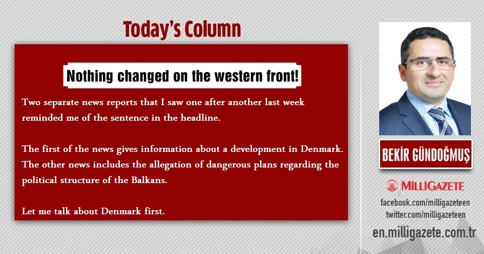 Bekir Bündoğmuş: "Nothing changed on the western front!"