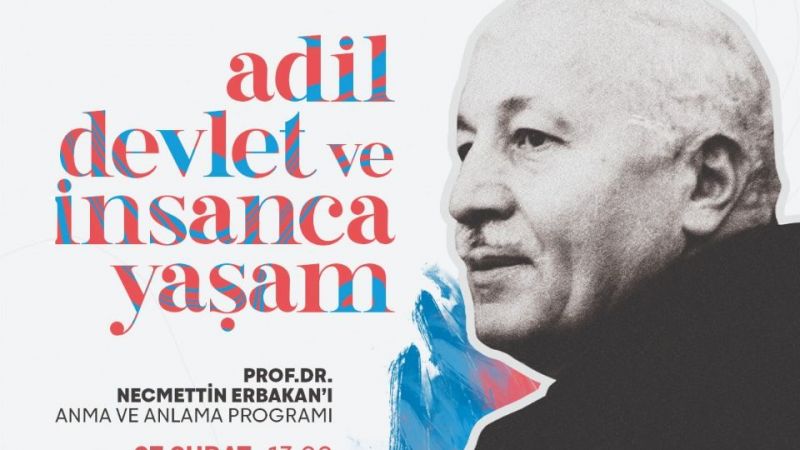 Erbakan Hodja will be commemorated at Haliç Congress Center today