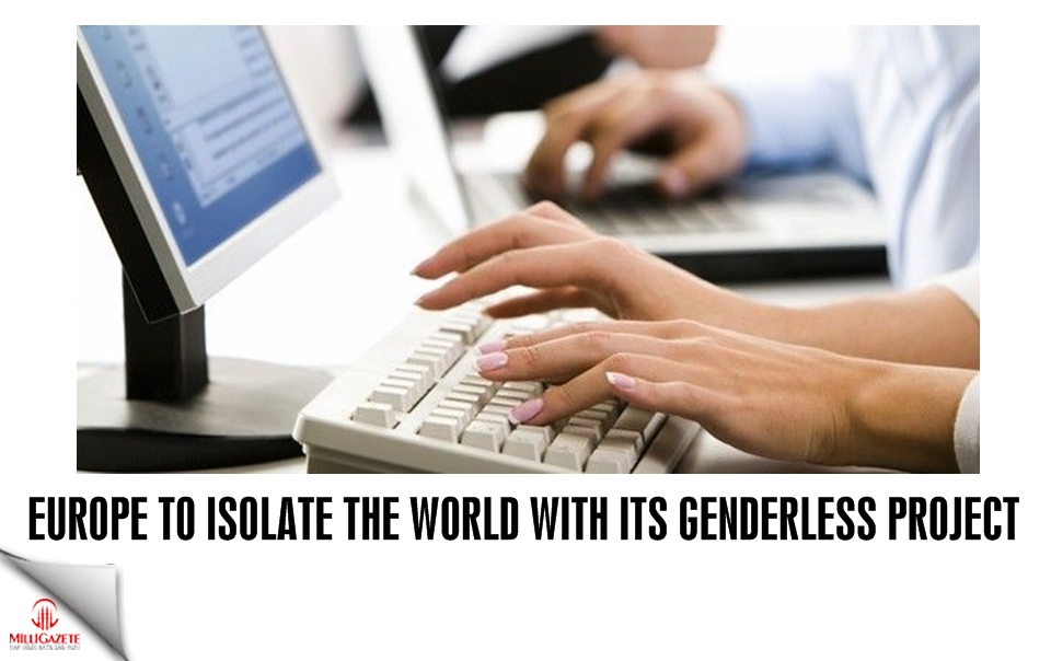 Europe to isolate the world with its genderlessn project