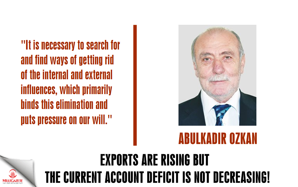 "Exports are rising but the current account deficit is not decreasing!"
