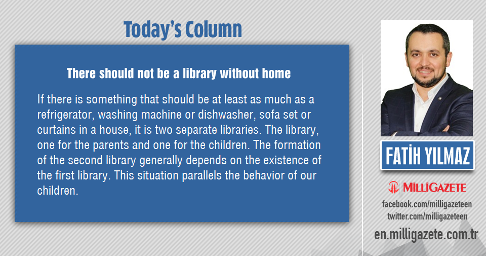 Fatih Yılmaz: "There should not be a library without home"