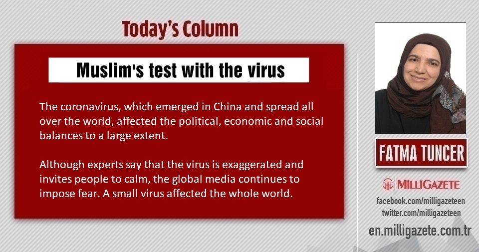 Fatma Tuncer: "Muslims test with the virus"
