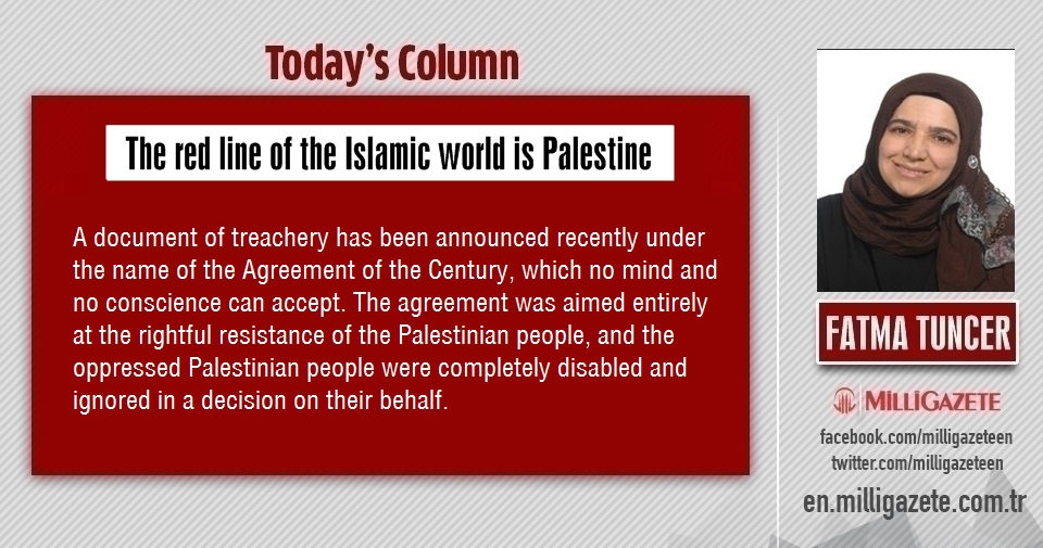 Fatma Tuncer: "The red line of the Islamic world is Palestine"