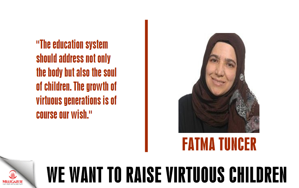 Fatma Tuncer: "We want to raise virtuous children"