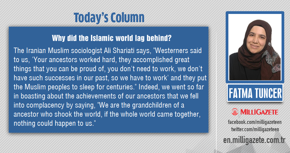 Fatma Tuncer: "Why did the Islamic world lag behind?"