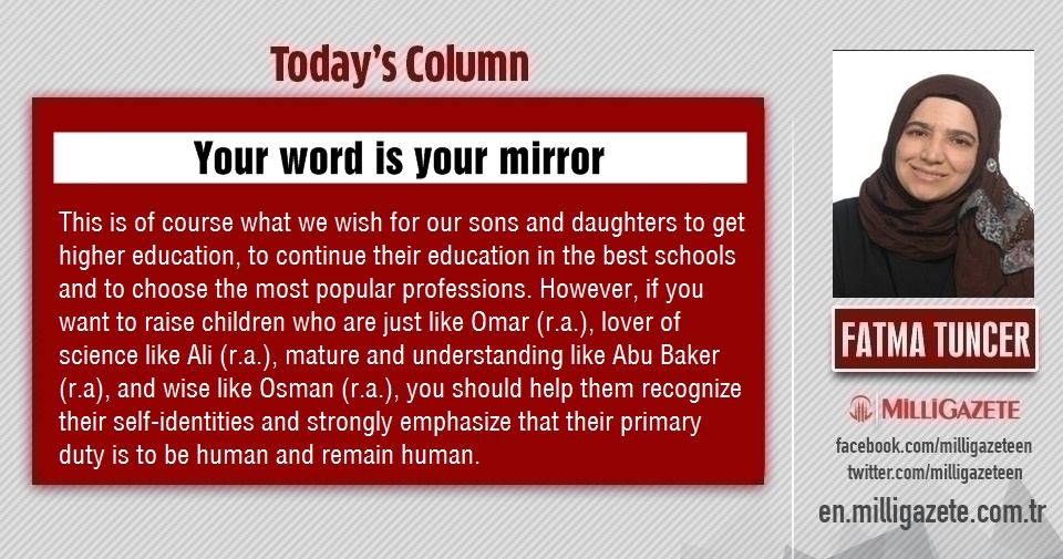 Fatma Tuncer: "Your word is your mirror"