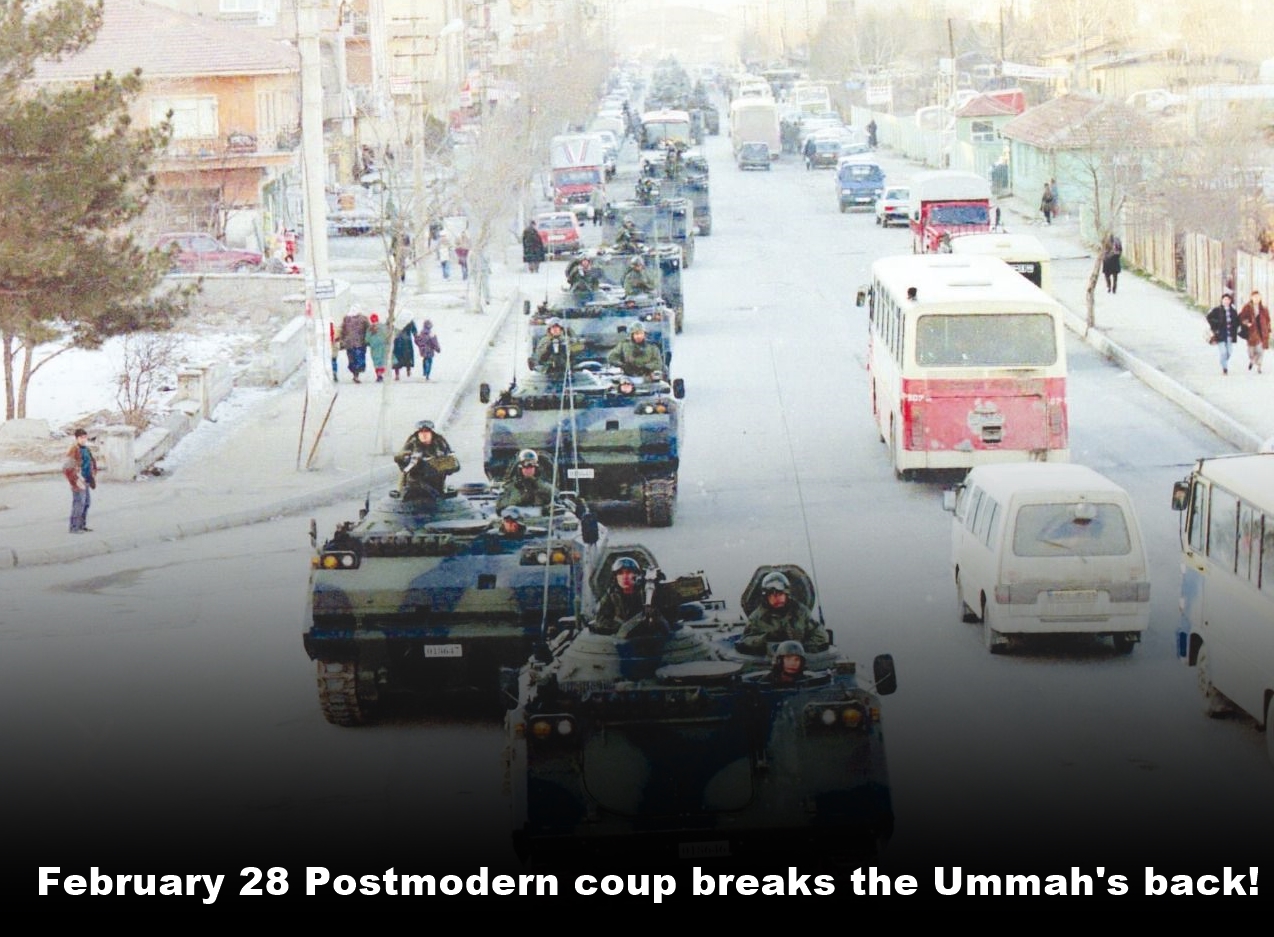 February 28 Postmodern coup breaks the Ummahs back!