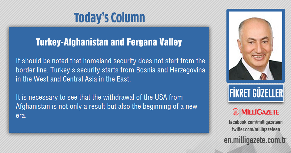 Fikret Guzeller: "Turkey-Afghanistan and Fergana Valley"