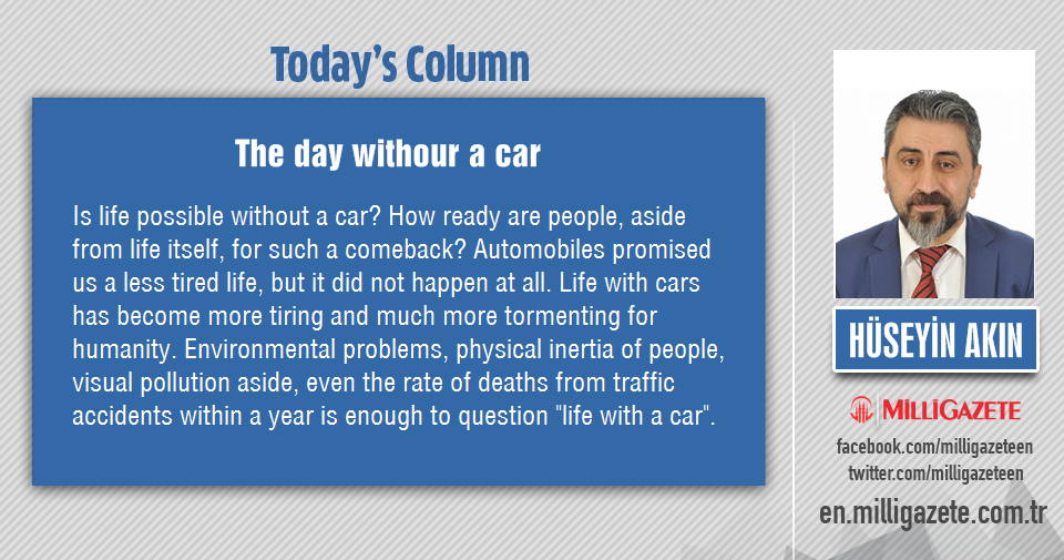 Hüseyin Akın: "The day withour a car"