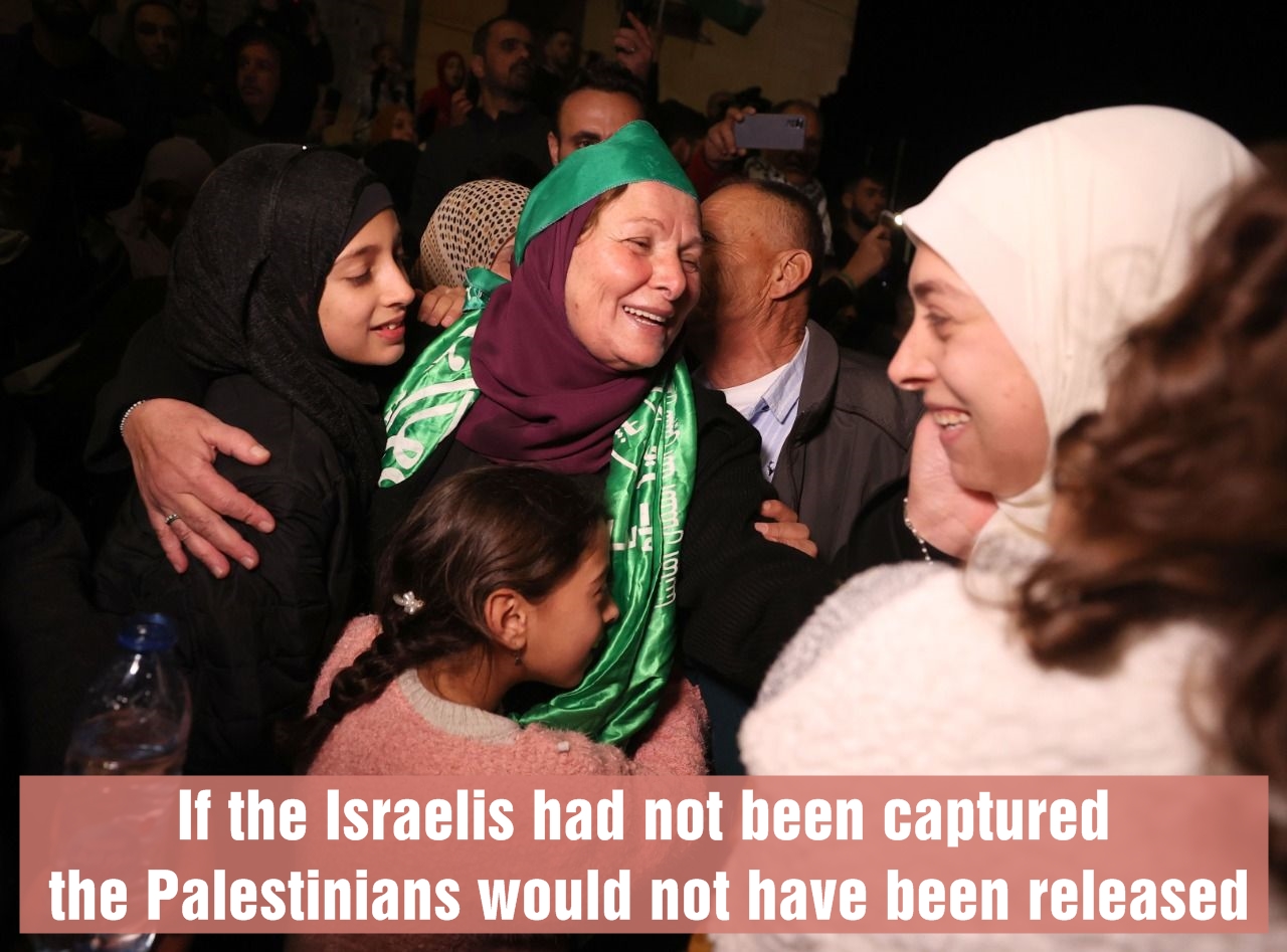 If the Israelis had not been captured, the Palestinians would not have been released
