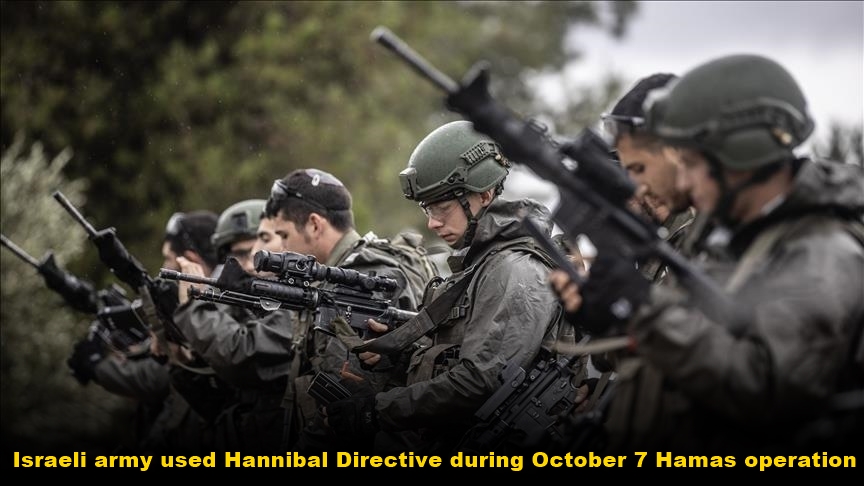 Israeli army used Hannibal Directive during October 7 Hamas operation: Report