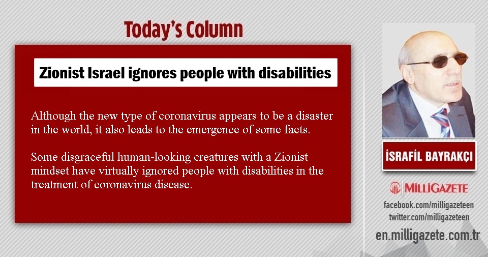 İsrafil Bayrakçı: "Zionist Israel ignores people with disabilities"