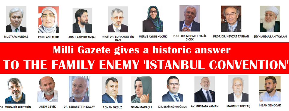 Milli Gazete gives a historic answer to the family enemy Istanbul Convention!
