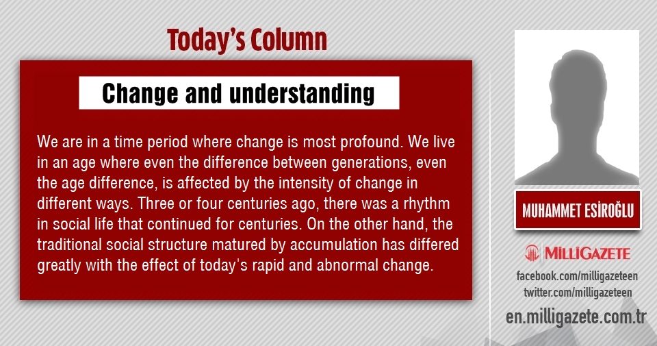 Muhammet Esiroğlu: "Change and understanding"