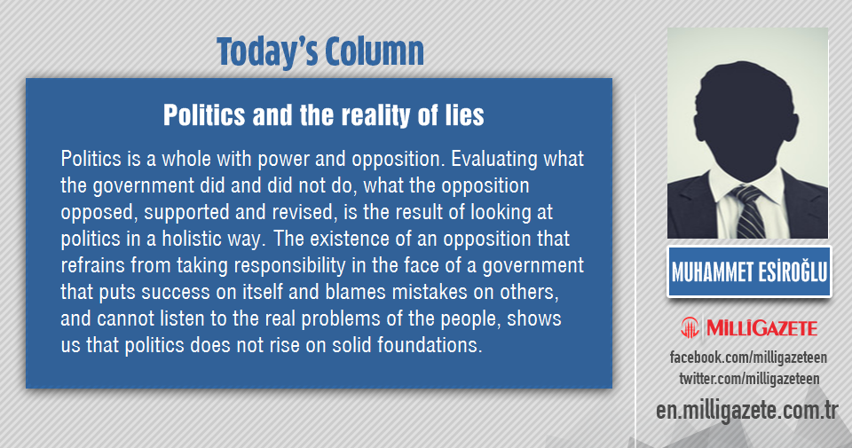 Muhammet Esiroğlu: "Politics and the reality of lies"