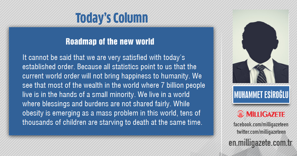Muhammet Esiroğlu: "Roadmap of the new world"