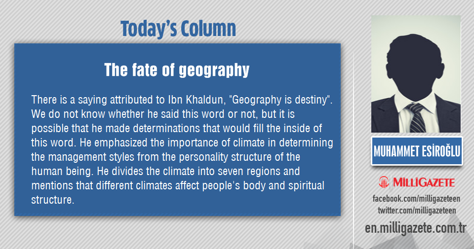Muhammet Esiroğlu: "The fate of geography"