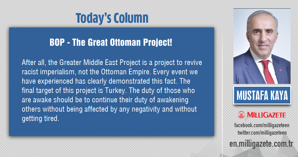 Mustafa Kaya: "BOP - The Great Ottoman Project!"