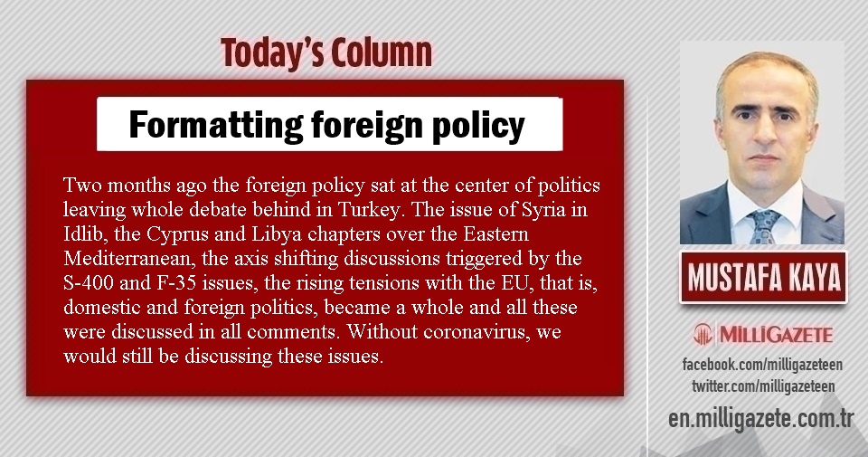 Mustafa Kaya: "Formatting foreign policy"