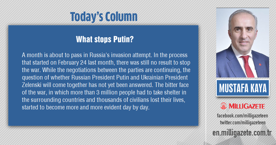 Mustafa Kaya: "What stops Putin?"