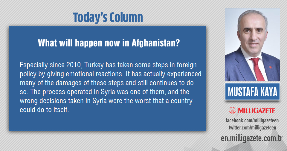 Mustafa Kaya: "What will happen now in Afghanistan?"