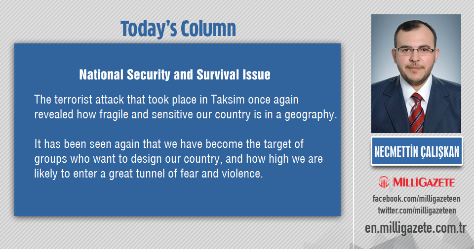 Necmettin Çalışkan: "National security and survival issue"