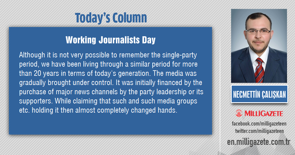 Necmettin Çalışkan: "Working Journalists Day"