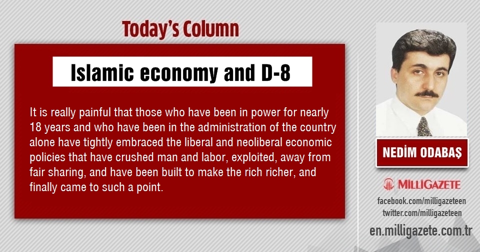 Nedim Odabaş: "Islamic economy and D-8"