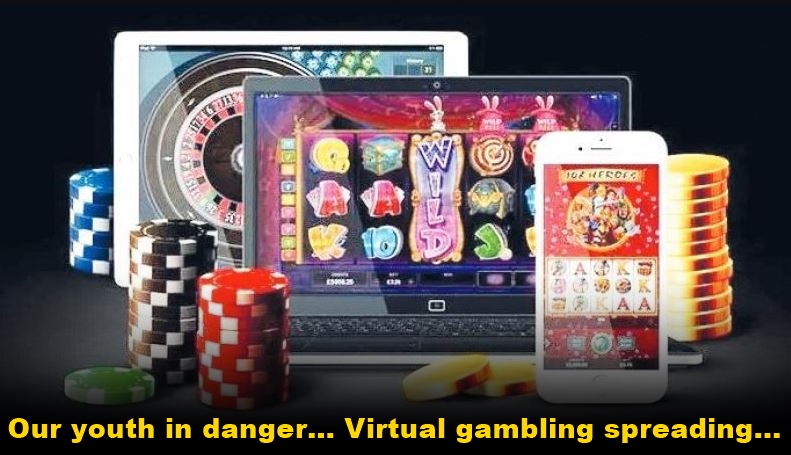 Our youth in danger... Virtual gambling spreading...