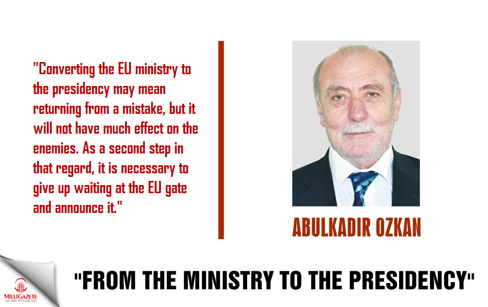 Ozkan: "From the Ministry to the Presidency"