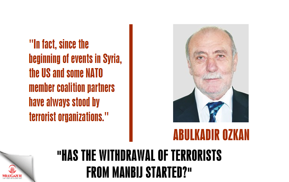 Ozkan: "Has the withdrawal of the terrorists from Manbij started?"