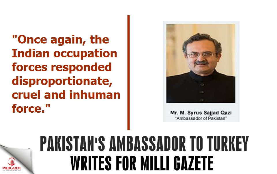 Pakistans Ambassador Sajjad Qazi wrote for Milli Gazete