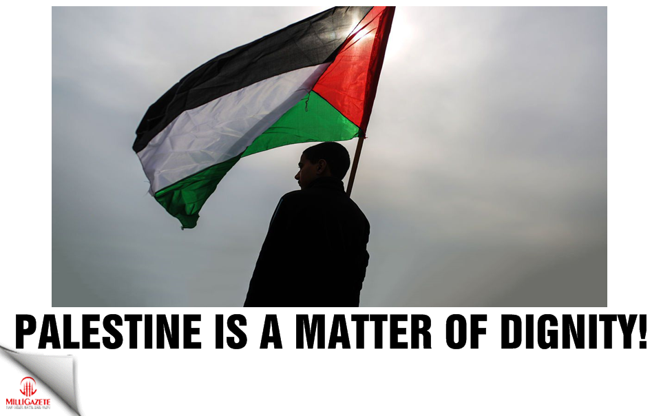 Palestine is a matter of dignity!