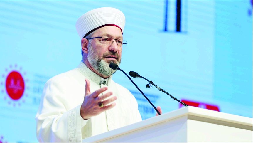 President of Religious Affairs Ali Erbaş: 