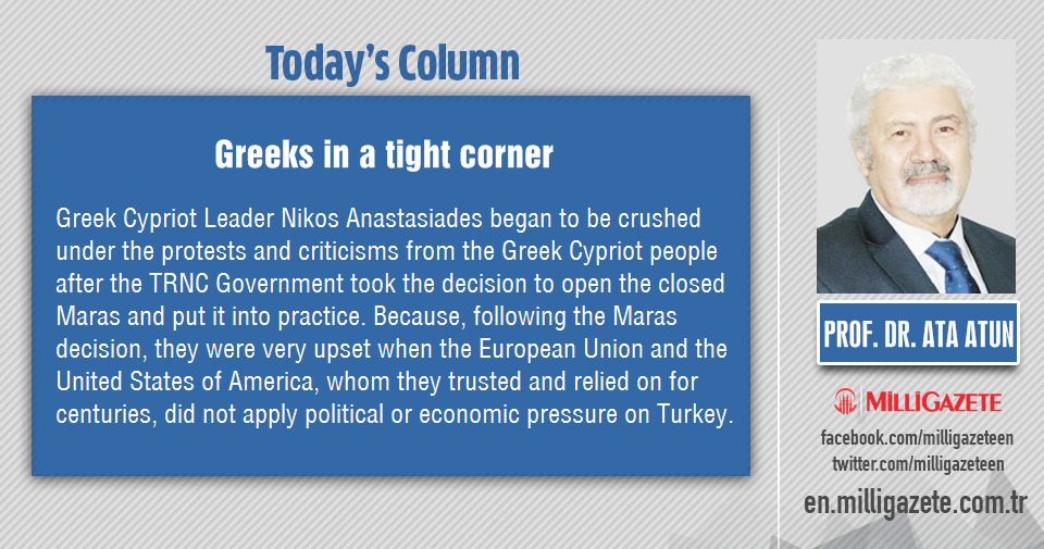Prof. Dr. Ata Atun: "Greeks in a tight corner"