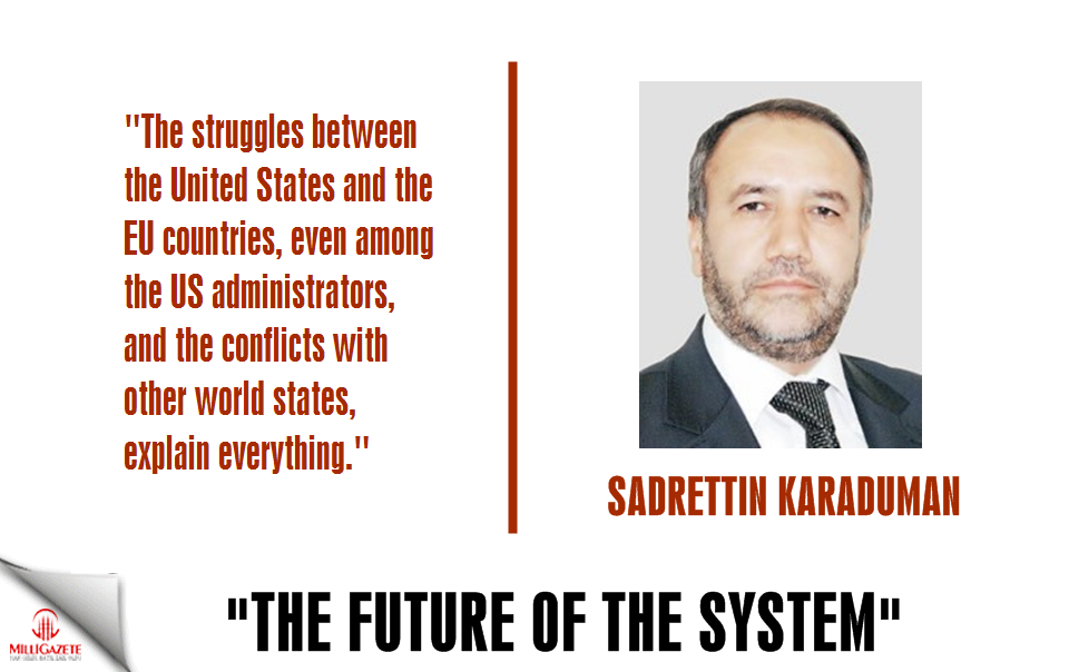 Sadrettin Karaduman: "The future of the system"