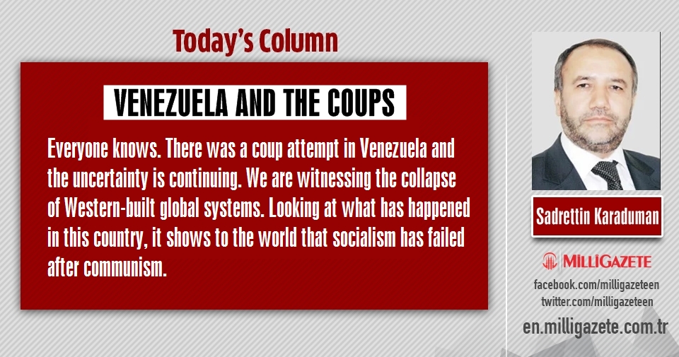 Sadrettin Karaduman: "Venezuela and the coups"