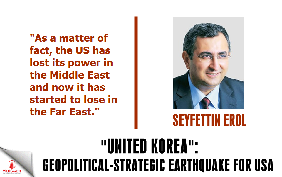 Seyfettin Erol: "United Korea is an earthquake for USA"