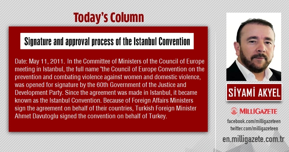 Siyami Akyel: "Signature and approval process of the Istanbul Convention"