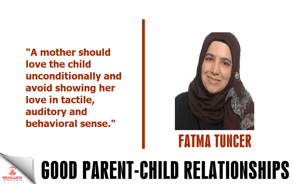 Tuncer: "Good parent-child relationships"