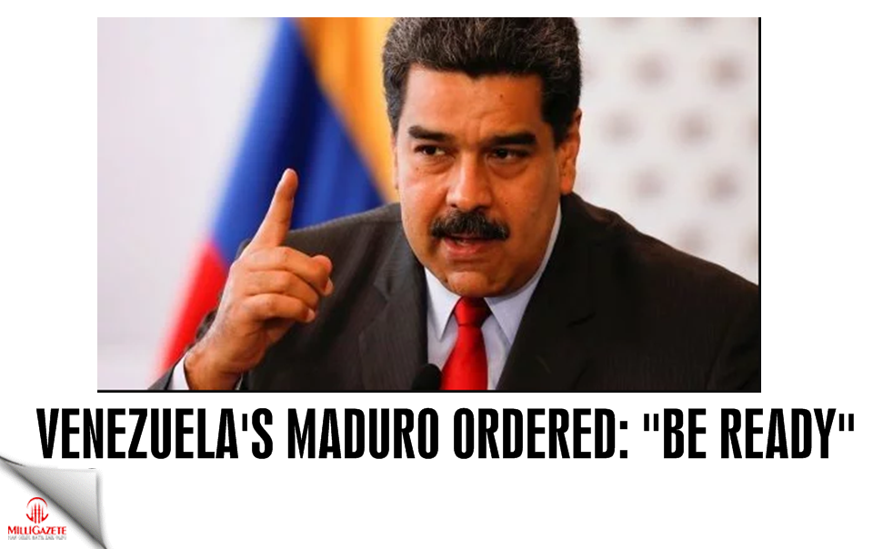 Venezuela's Maduro ordered: 