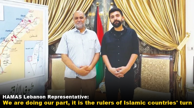 We are doing our part, it is the rulers of Islamic countries turn: HAMAS Lebanon Representative