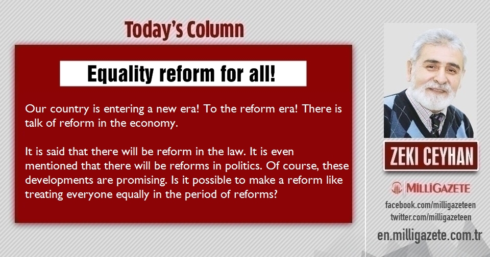 Zeki Ceyhan: "Equality reform for all!"