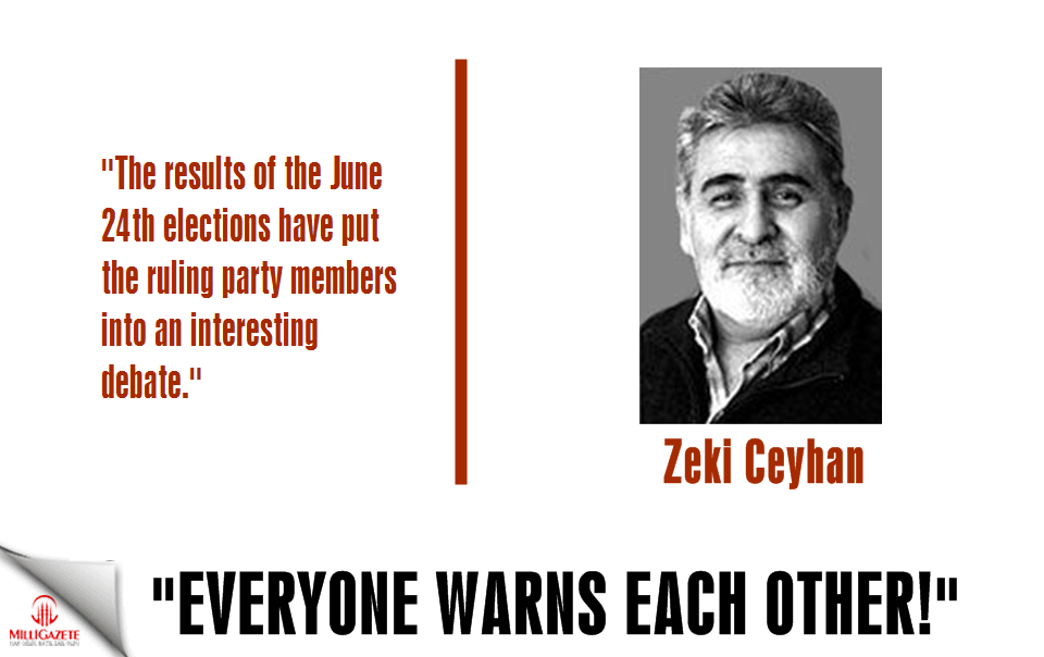 Zeki Ceyhan: "Everyone warns each other"