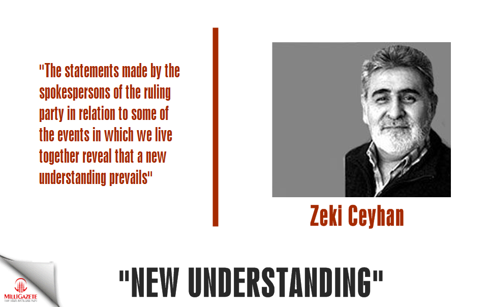 Zeki Ceyhan: "New understanding!"