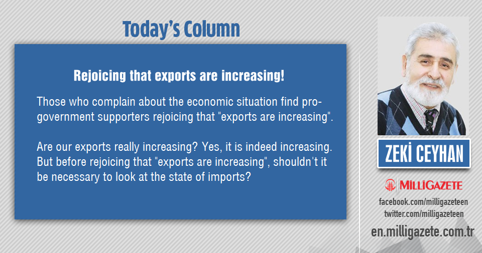 Zeki Ceyhan: "Rejoicing that exports are increasing!"